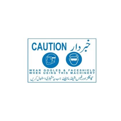 Wear Goggles and Face Shield Sign